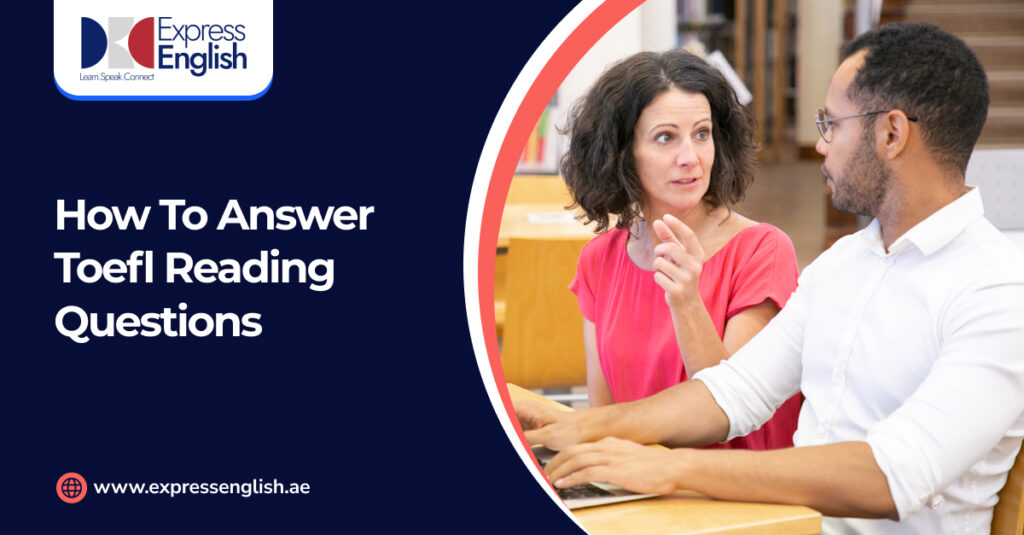 How to Answer TOEFL Reading Questions: Complete Strategy Guide for High Score Results