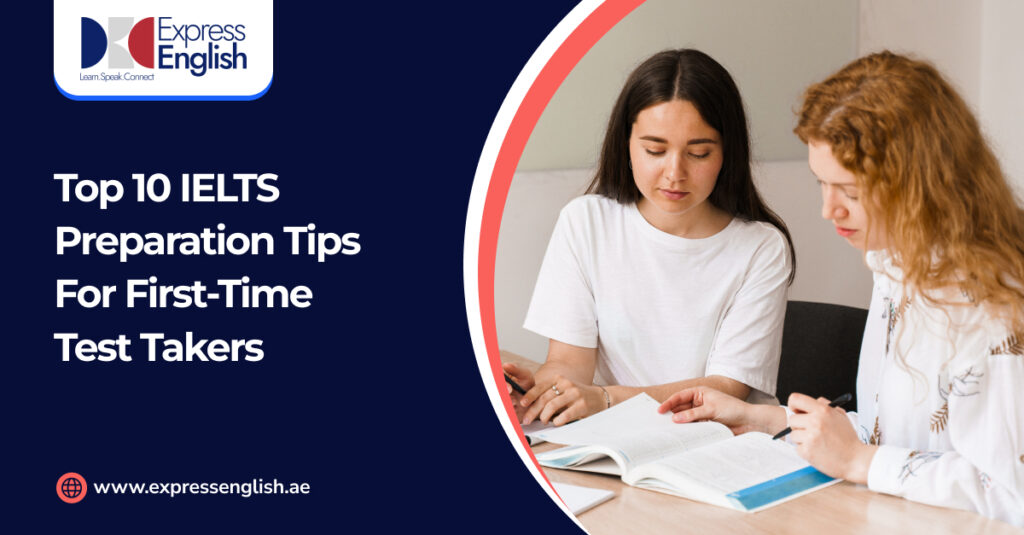 Top 10 IELTS Preparation Tips for First-Time Test Takers